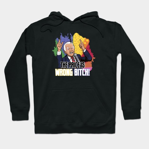 THE PRICE IS WRONG, BITCH Hoodie by Pixy Official